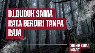 DJ DUDUK SAMA RATA BERDIRI TANPA RAJAlagu musik tiktok [upl. by Yttik308]