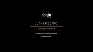 Juan Mascaró  Clínicas Dorsia [upl. by Proffitt159]