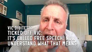 Ticked Off Vic Its called free speech Now understand what that means [upl. by Currey]