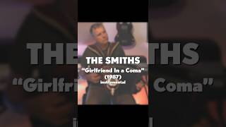 The Smiths quotGirlfriend In A Comaquot 1987 acoustic instrumental [upl. by Salomon600]