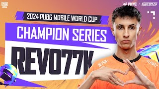 2024 PMWC CHAMPION SERIES  REVO77K  PUBG MOBILE ESPORTS [upl. by Persson]