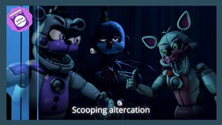 FNAFSFM Scooping Altercation Vaportrynottolaugh [upl. by Lavella43]