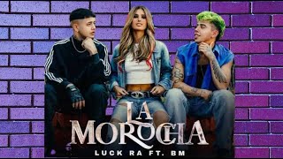 Luck Ra BM  LA MOROCHA LETRA [upl. by Fitzhugh]