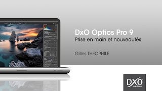 DxO OpticsPro 9  Prise en main et nouveautés  Webinar [upl. by Wit]