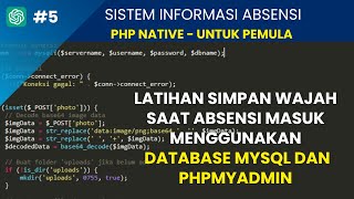 Latihan membuat aplikasi absensi masuk dengan wajah menggunakan database MySql dan PHPMyAdmin [upl. by Libbna]