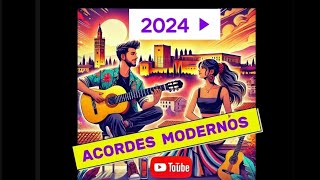 ACORDES MODERNOS FLAMENCO 2024 [upl. by Ashlin]