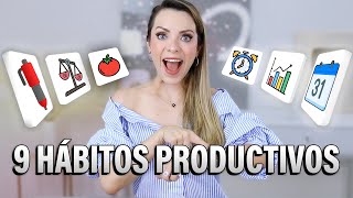 9 HÁBITOS DE PRODUCTIVIDAD [upl. by Inalaek]