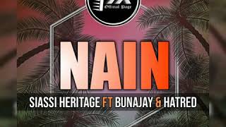 Nain  Siassi Heritage feat Hatred × BunaJay Tauf Isung RekodZ [upl. by Drofnas]