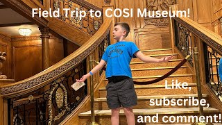 Field Trip to COSI Museum [upl. by Marolda]