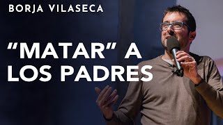 Ama a tus padres para liberarte de ellos  Conferencia presencial  Borja Vilaseca [upl. by Kurth]