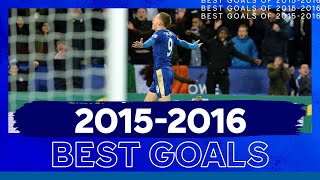 Leicesters Citys Best Goals Of The 201516 Season [upl. by Llirred112]