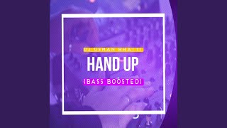 Hand Up Bass Boosted [upl. by Aleka927]