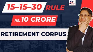 Rs15000 SIP से Rs10 CRORES कैसे बनाये  I How to Create Retirement Corpus of Rs10 Crores [upl. by Aunson]