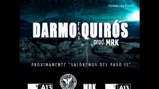 Darmo feat Quirós  Saldremos del paso Prod MRK [upl. by Knudson]