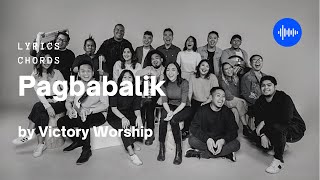 Pagbabalik  Victory Worship  Lyrics  Chords [upl. by Veator]