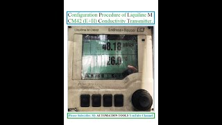 Configuration Procedure of Liquiline M CM42 EndressHauser Conductivity TransmitterAnalyzer [upl. by Drhacir220]