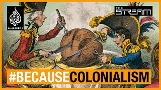 How does colonialism shape the world we live in  The Stream [upl. by Gwenette]