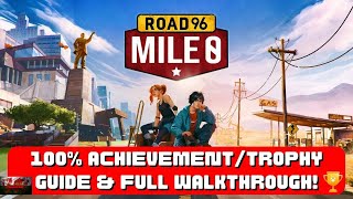 Road 96 Mile 0  100 AchievementTrophy Guide amp FULL Walkthrough [upl. by Yursa]