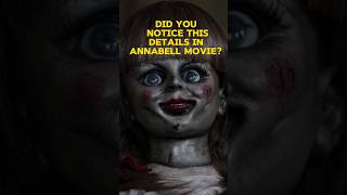 DID YOU NOTICE THIS DETAIL IN ANNABELLE MOVIE viral annabelle horrorstories shorts moviereview [upl. by Javier532]