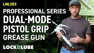 The LockNLube Professional Series DualMode Pistol Grip Grease Gun [upl. by Ernaline]