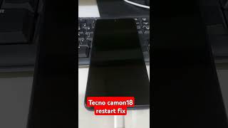 Tecno camon 18 restart issu fix MAI technologies [upl. by Martinelli]