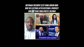 PROPHECY CONFIRMATION FOR THE NEWLY ELECTED BOTSWANA 🇧🇼 PRESIDENT BY APOSTLE JOHNSON SULEMAN [upl. by Brear]