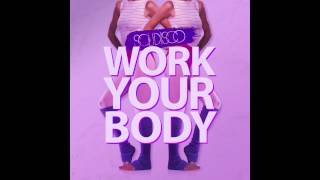 Solidisco  Work Your Body Original Mix [upl. by Kreitman]