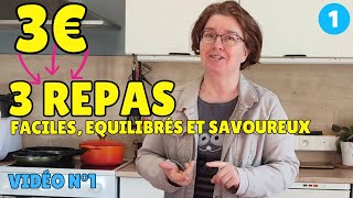 👍MANGER POUR 3 € PAR JOUR  3 recettes économiques équilibrées et faciles à faire [upl. by Annam]