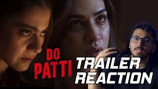 Do Patti Movie Trailer Reaction  Kajol Kriti Sanon Shaheer Sheikh Netflix [upl. by Enaed941]