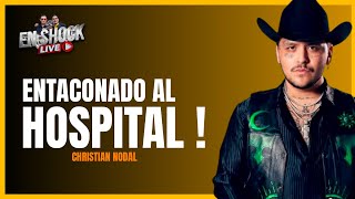 ¡ CHRISTIAN NODAL HOSPITALIZADO [upl. by Ahsinod]