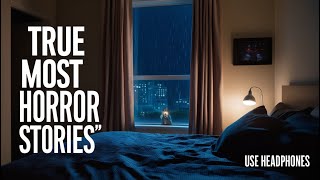 7 Terrifying True Rainy Night Horror Stories [upl. by Ladnor]