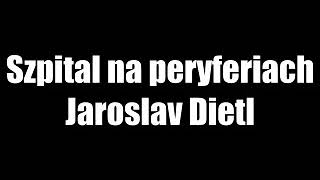 Szpital na peryferiach  Jaroslav Dietl • audiobook PL [upl. by Niaz]