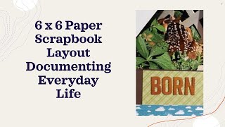 Scrapbook Layout using 6x6 paper plus cardstock documenting everyday life [upl. by Whitson782]