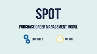 SPOT Purchase Order Management Module [upl. by Nnoryt]