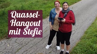 QuasselHangout mit Stefie [upl. by Arihppas]