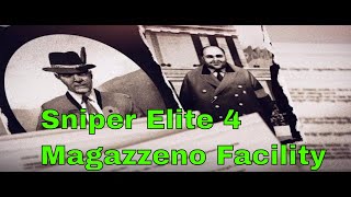 Sniper Elite 4 Magazzeno Facility Longplay no commentary [upl. by Omocaig918]