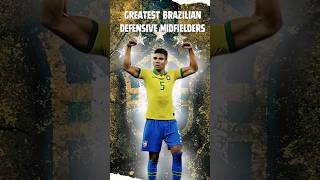 Top 10 Brazilian Defensive Midfielders [upl. by Naerad3]