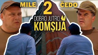 ČIKA ČEDO I SIN MILE 2  DOBRO JUTRO KOMŠIJA [upl. by Adnah]