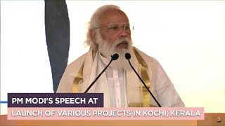 PM Modis speech at launch of various projects in Kochi Kerala [upl. by Aliahkim]