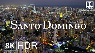 Santo Domingo Dominican Republic 🇩🇴 in 8K ULTRA HD HDR 60 FPS Dolby Vision™ Drone Video [upl. by Eniwtna]