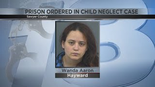 Prison time ordered in Sawyer County child neglect case [upl. by Kirven]