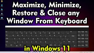 How To Maximize Minimize Restore and Close any Window From Keyboard in Windows 11 [upl. by Arianie]