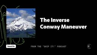 The Inverse Conway Maneuver [upl. by Akinorev]