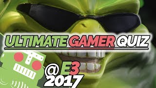 WHOM IS E3 2017S ULTIMATE GAMER [upl. by Aer617]