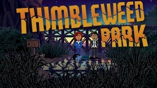 Thimbleweed Park Part 1 [upl. by Nath]