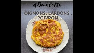 Omelette aux Oignons Lardons et Poivron [upl. by Yreneh]