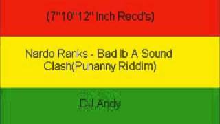 Nardo Ranks  Bad In A Sound ClashPunanny Riddim [upl. by Taggart114]