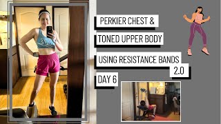 WORKING OUT WITH RESISTANCE BANDS 20 DAY 6 PERKIER CHEST amp TONED UPPER BODY 🔥 [upl. by Haissem]