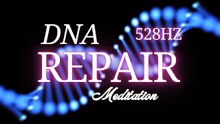 528hz  10 Minute DNA REPAIR Meditation Music [upl. by Modesty248]