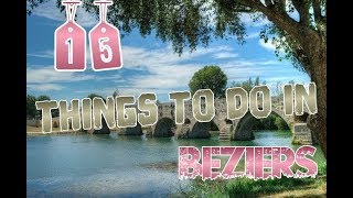 Top 15 Things To Do In Béziers France [upl. by Glyn332]